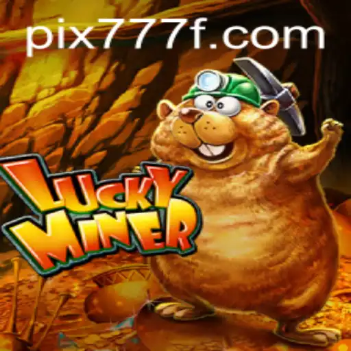Descubra o Universo do Jogo LuckyMiner e a Plataforma 777F.com